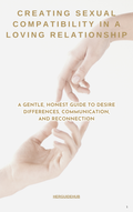 Creating Sexual Compatibility in a Loving Relationship
