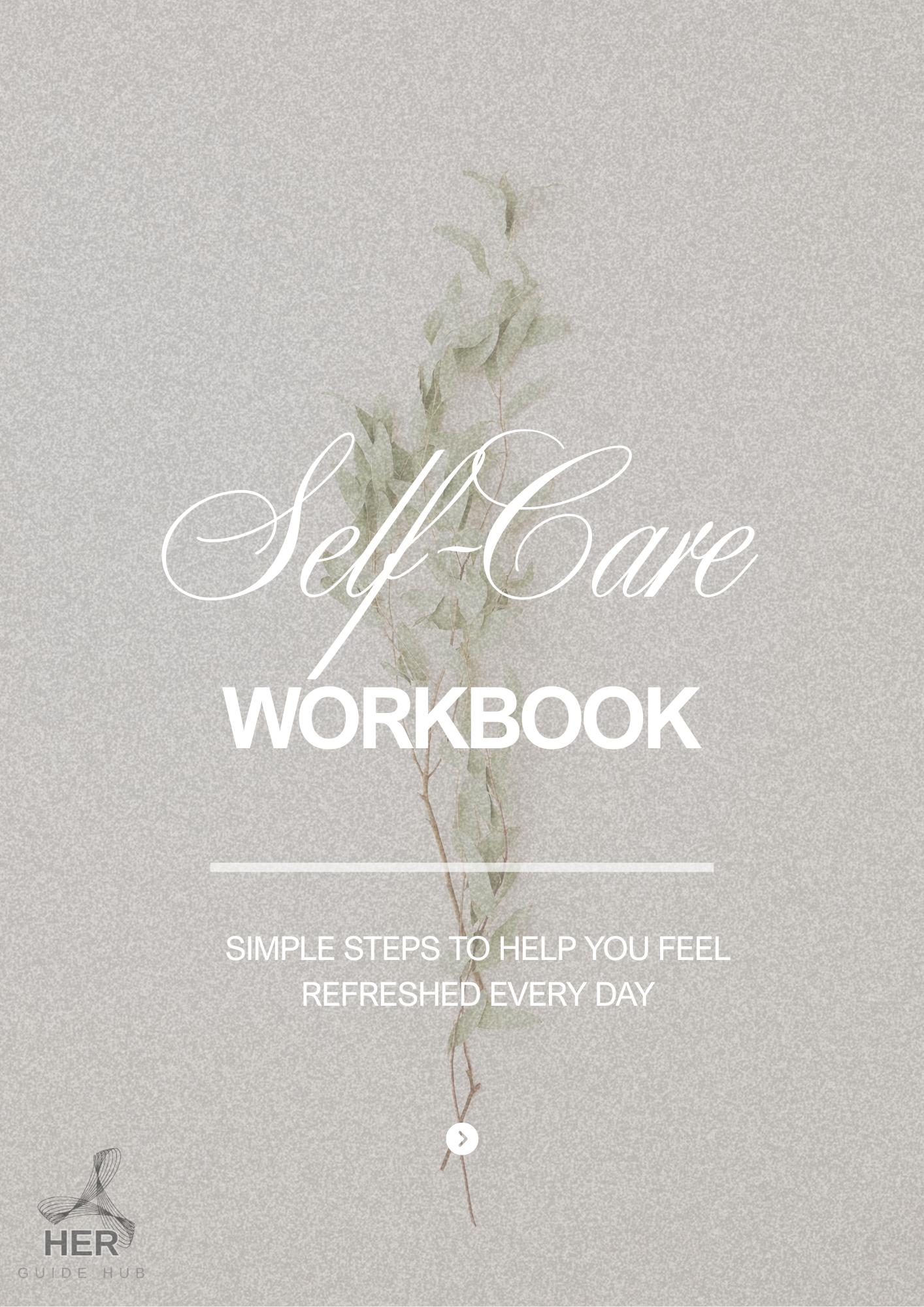 Self-Care Workbook: Simple Steps To Help You Feel Refreshed Every Day