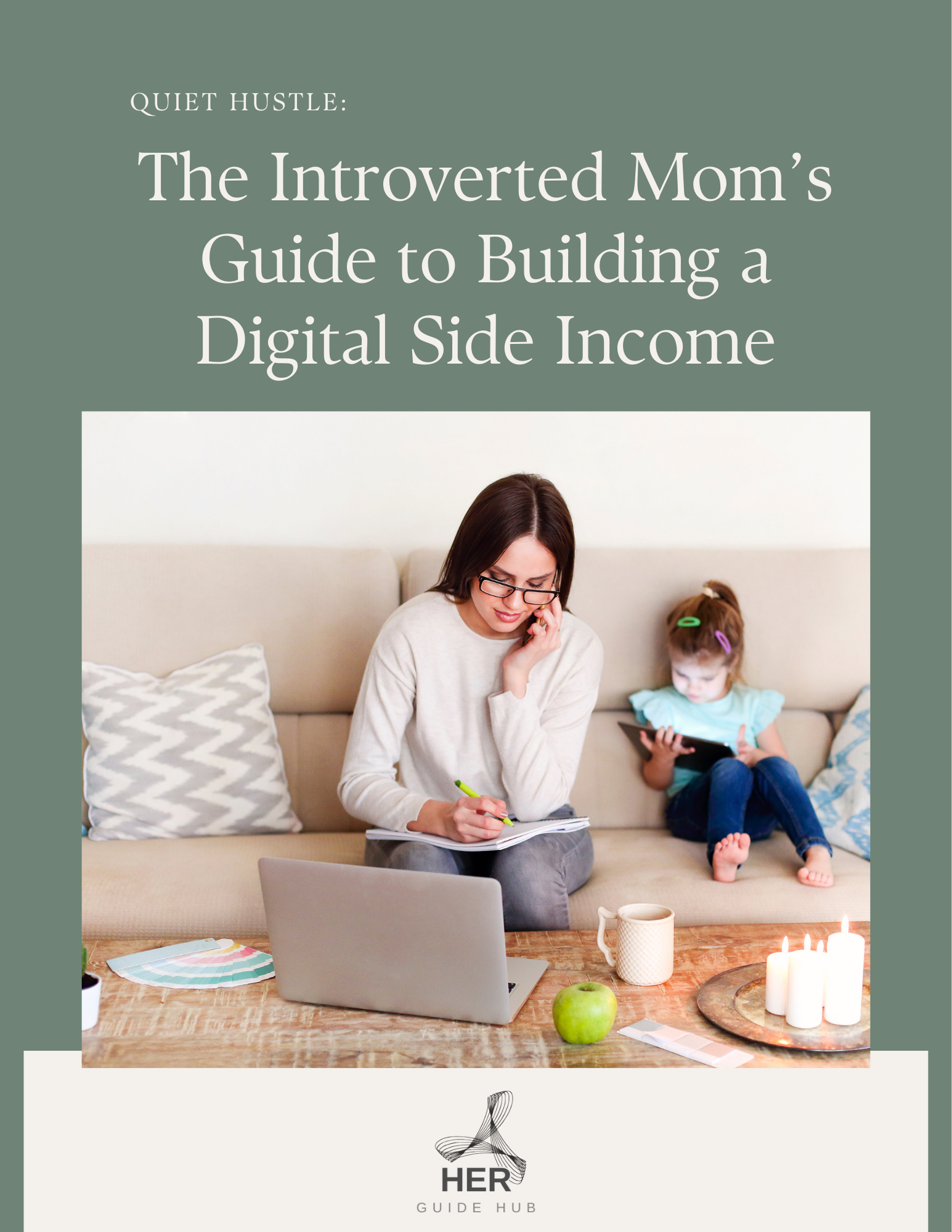 Quiet Hustle: The Introverted Mom’s Guide to Building a Digital Side Income